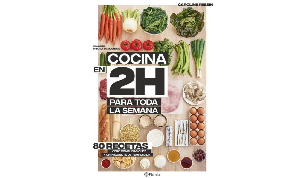 Aprovecha tu tiempo con el libro ‘Cocina en 2 horas para toda la semana’
